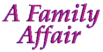 A Family Affair - for a friendly and personal service
